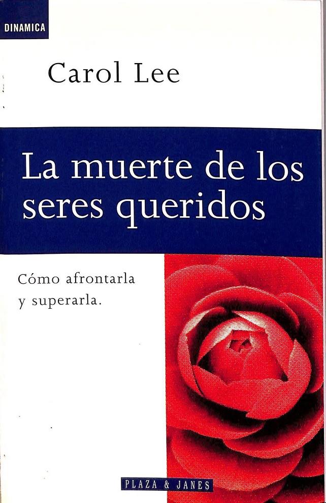 LA MUERTE DE LOS SERES QUERIDOS | 9788401520099 | LEE, CAROL