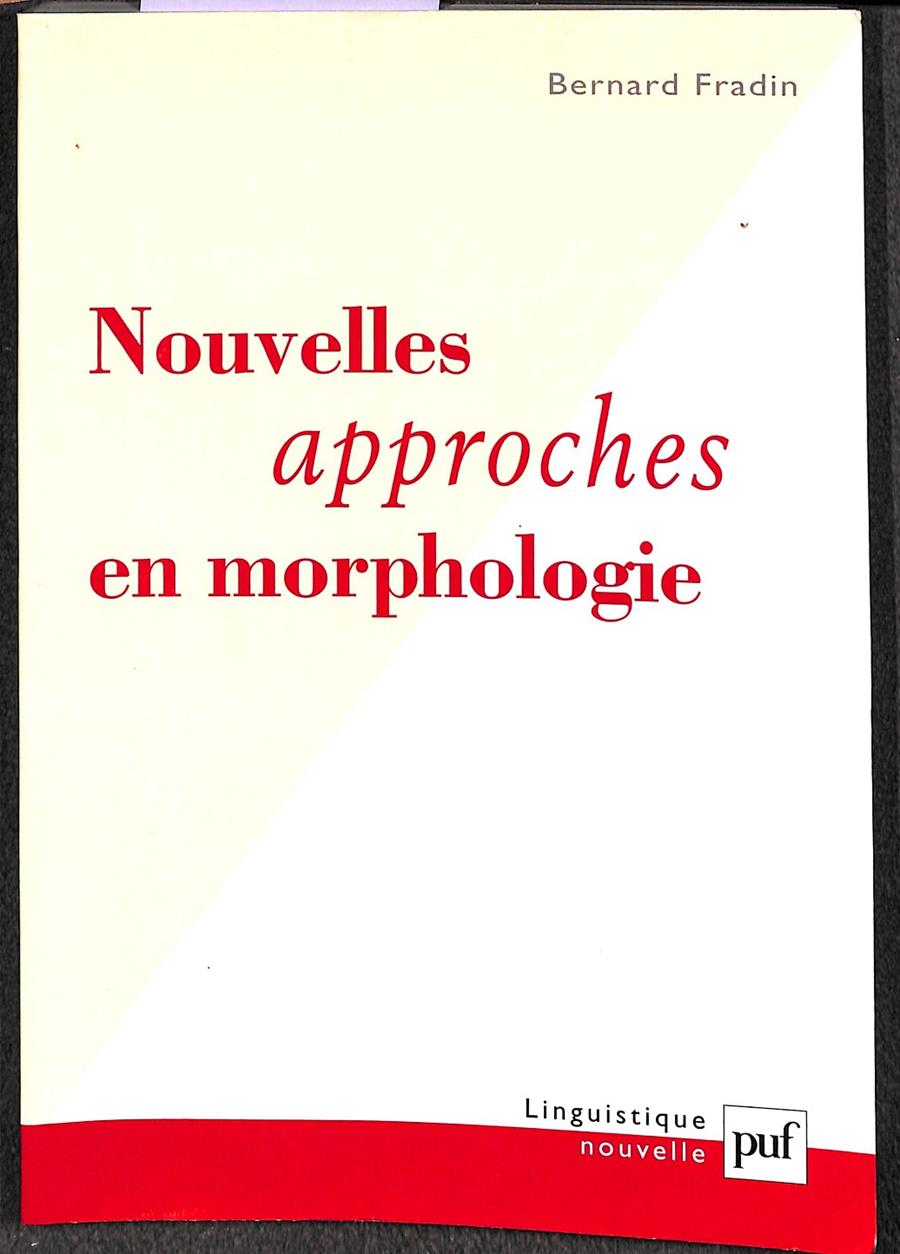 NOUVELLES APPROCHES EN MORPHOLOGIE | 9782130515487 | FRADIN BERNARD