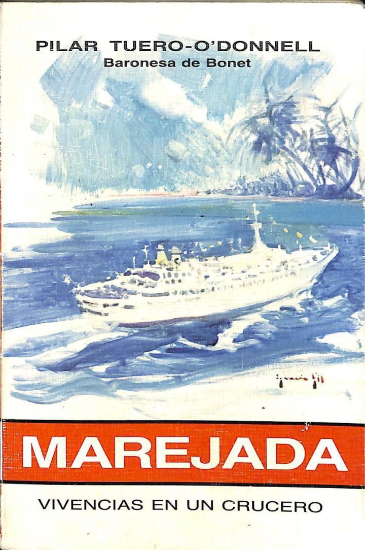 MAREJADA  VIVENCIAS EN UN CRUCERO | PILAR TUERO O'DONNELL (BARONESA DE BONET)