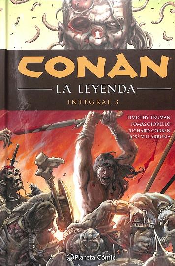 CONAN LA LEYENDA INTEGRAL 3 (DESCATALOGADO) (PRECINTADO) | ROBERT ERVIN HOWARD; RICHARD CORBEN; TIMOTHY