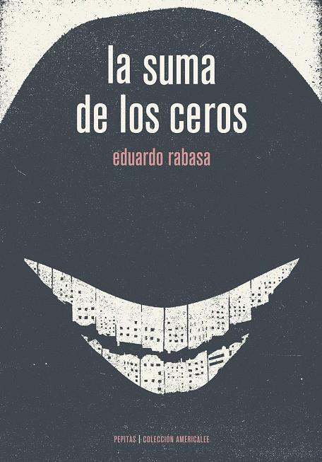 LA SUMA DE LOS CEROS | RABASA SALINAS, EDUARDO