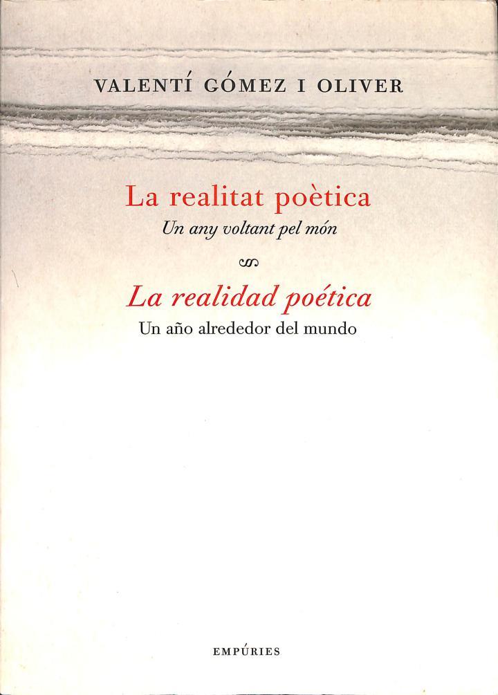 LA REALITAT POÈTICA UN ANY VOLTANT PEL MÓN / LA REALIDAD POÉTICA UN AÑO ALREDEDOR DEL MUNDO (CASTELLANO/CATALÁN) | 9788475967356 | VALENTI GOMEZ I OLIVER