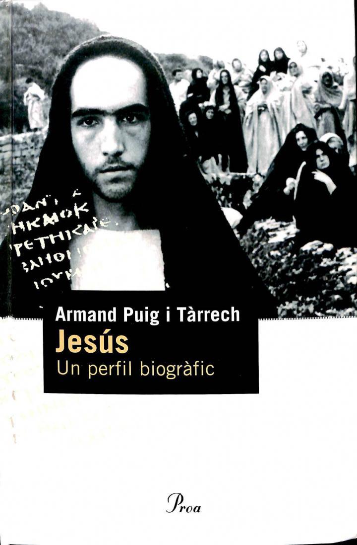 JESÚS  UN PERFIL BIOGRÀFIC (CATALÁN) | 9788484374886 | ARMAND PUIG I TARRECH