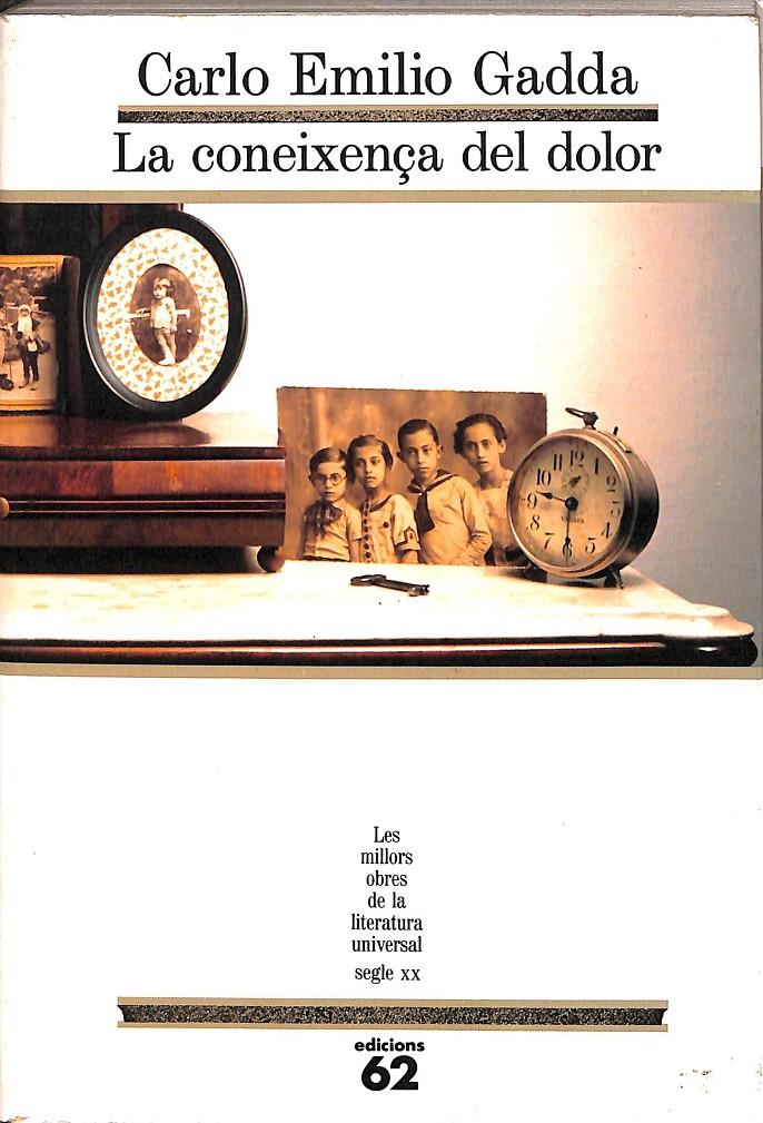 LA CONEIXENÇA DEL DOLOR Nº 73  (LES MILLORS OBRES DE LA LITERATURA UNIVERSALS) (CATALÁN) | 9788429735772 | EMILIO GADDA, CARLO