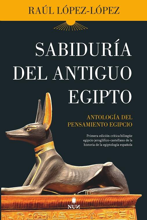 SABIDURÍA DEL ANTIGUO EGIPTO | RAÚL LÓPEZ LÓPEZ