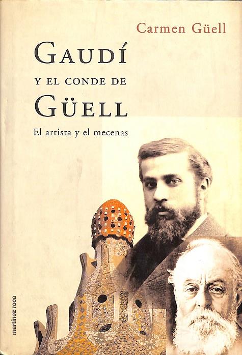 GAUDÍA Y EL CONDE DE GÜELL  | CARMEN GUËLL