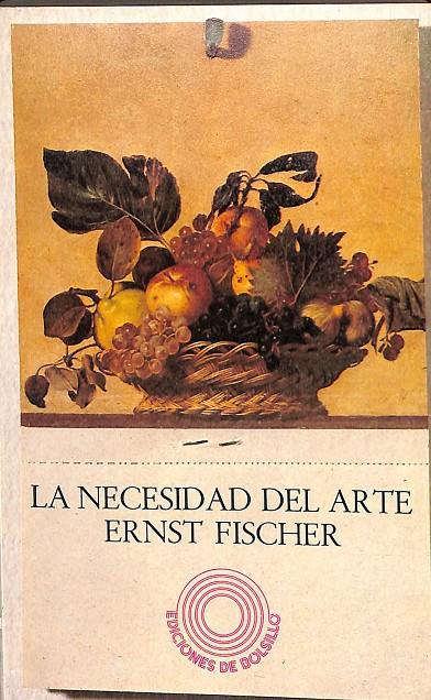 LA NECESIDAD DEL ARTE | ERNST FISCHER