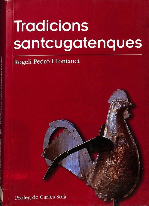 TRADICIONS SANCUGATENQUES (CATALÁN) | ROGELI PEDRO I FONTANET