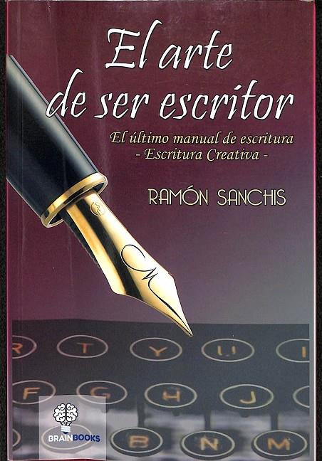 EL ARTE DE SER ESCRITOR | SANCHÍS FERRÁNDIZ, RAMÓN