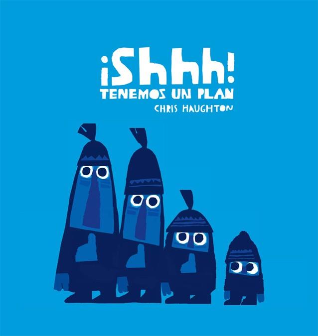 ¡SHHH! TENEMOS UN PLAN | HAUGHTON, CHRIS