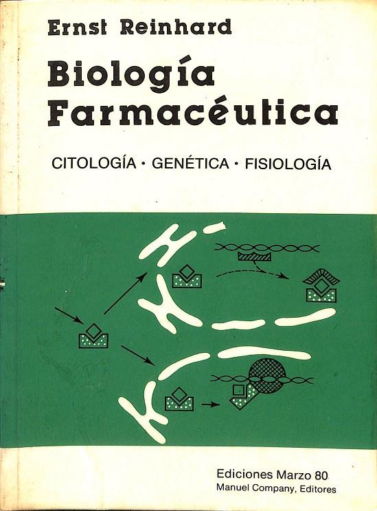 BIOLOGIA FARMACÉUTICA. CITOLOGIA, GENÉTICA, FISOLOGÍA | ERNST REINHARD