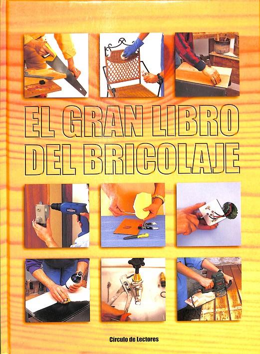 EL GRAN LIBRO DEL BRICOLAJE | 9788467207729 | MICHEL GALY
