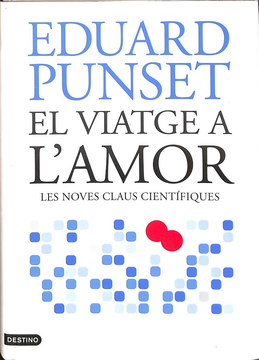 EL VIATGE A L'AMOR (CATALÁN) | 9788497088107 | PUNSET, EDUARDO
