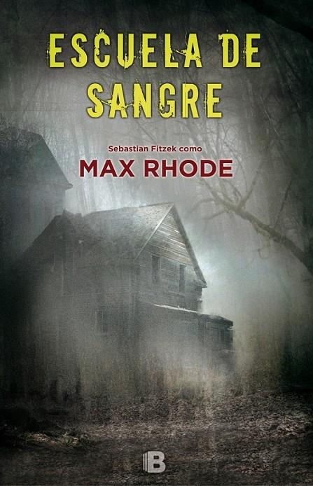 ESCUELA DE SANGRE | 9788466660709 | MAX RHODE