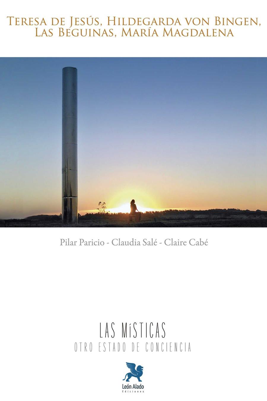 LAS MÍSTICAS -  OTRO ESTADO DE CONCIENCIA VOLUMEN 1 | 9788416747108 | PARICIO GARCÍA, PILAR / SALÉ, CLAUDIA / SALÉ, CLAIRE