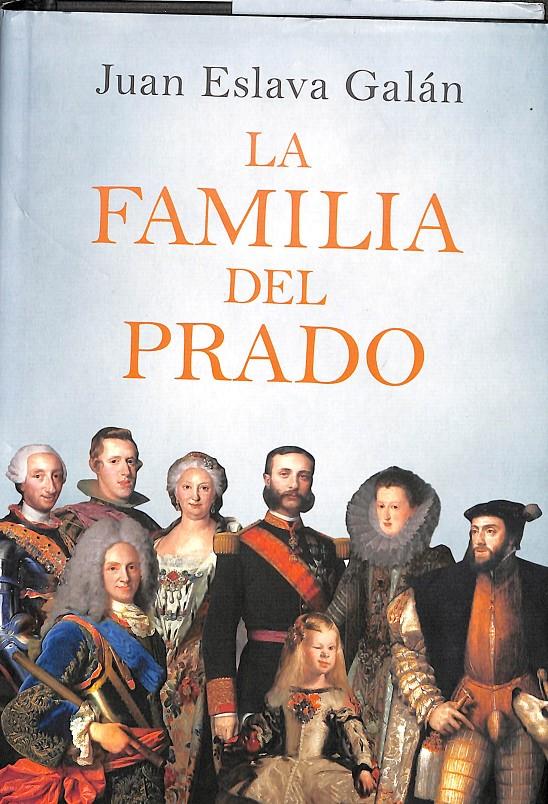 LA FAMILIA DEL PRADO | 9788467274110 | JUAN ESLAVA GALÁN