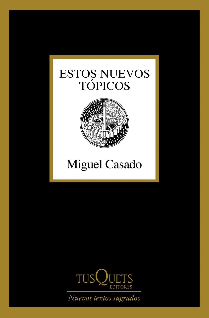 ESTOS NUEVOS TÓPICOS | CASADO, MIGUEL