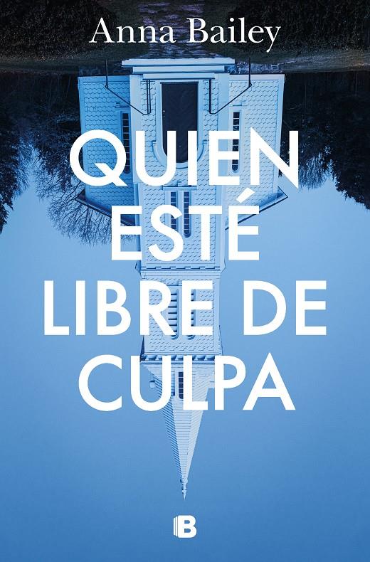 QUIEN ESTÉ LIBRE DE CULPA | BAILEY, ANNA