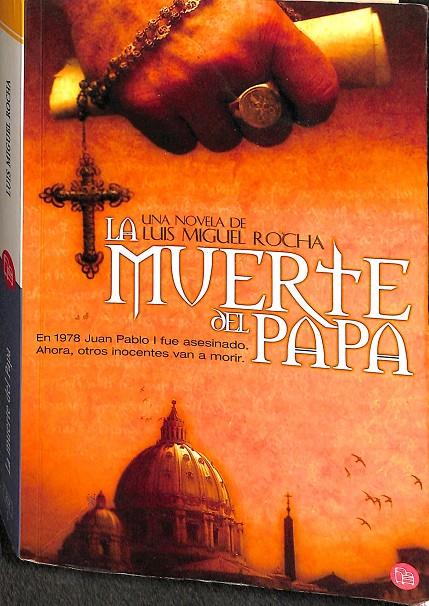 LA MUERTE DEL PAPA. UNA NOVELA DE LUIS MIGUEL ROCHA  | V.V.A