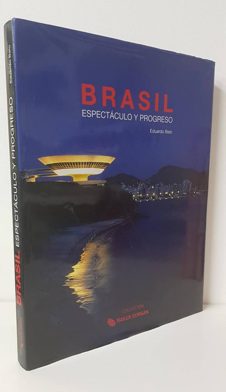 BRASIL ESPECTÁCULO Y PROGRESO | 9788497857178 | EDUARDO BELO
