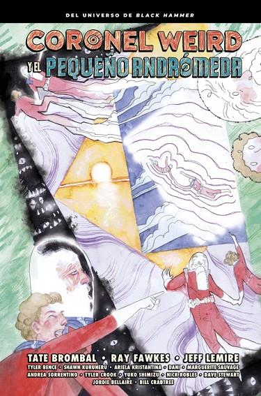 CORONEL WEIRD Y EL PEQUEÑO ANDRÓMEDA | LEMIRE, JEFF/FAWKES, RAY/BROMBAL, TATE