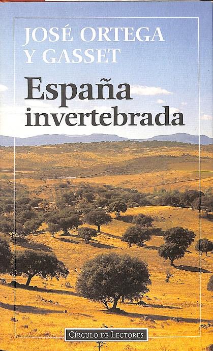ESPAÑA INVENTEBRADA | JOSE ORTEGA Y GASSET