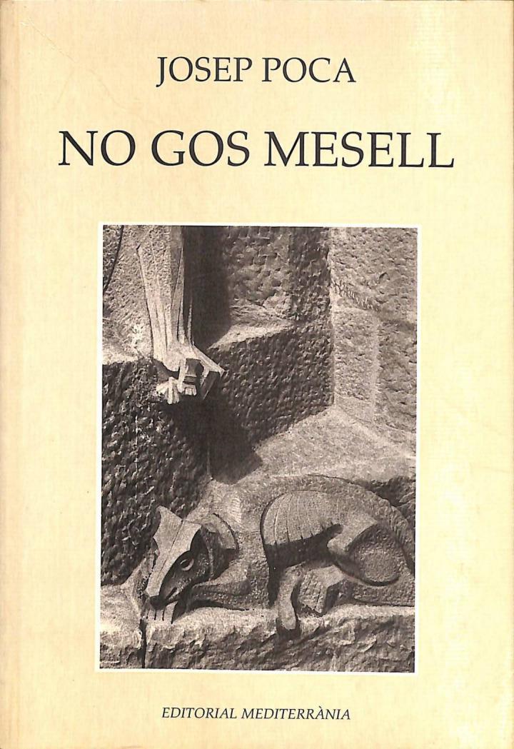 NO GOS MESELL (CATALÁN). | 9788488591272 | JOSEP POCA I GAYA