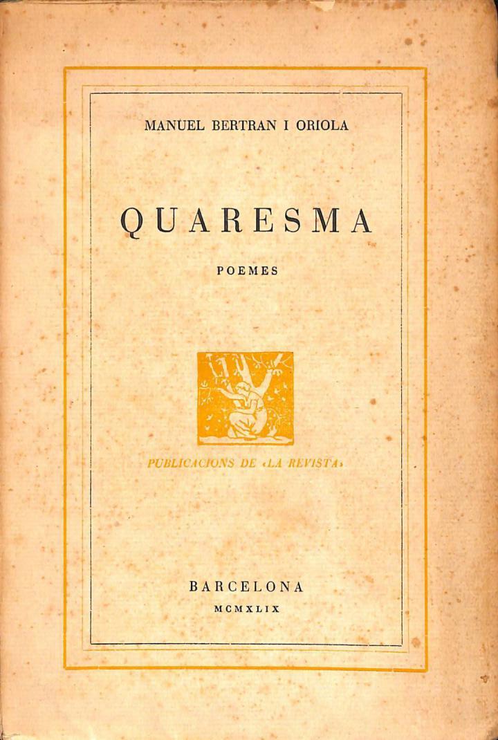 QUARESMA (POEMES) (CATALÁN). | MANUEL BERTRAN I ORIOLA