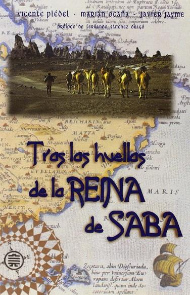 TRAS LAS HUELLAS DE LA REINA DE SABA (PRECINTADO) | 9788460773184 | PLEDEL MARTÍNEZ, VICENTE/OCAÑA HERRERO, MARÍA DE LOS ÁNGELES/JAYME BRAVO, JAVIER