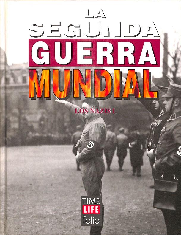 LA SEGUNDA GUERRA MUNDIAL - LOS NAZIS I - VOL 25 | 0 | DIRECCIÓN JULIÁN VIÑUALES SOLÉ
