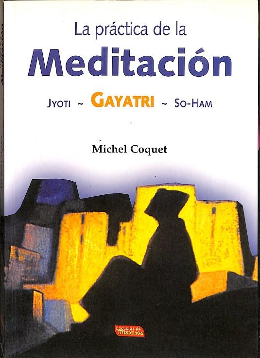 LA PRÁCTICA DE LA MEDITACIÓN | JYOTI, GAYATRI, SO-HAM
