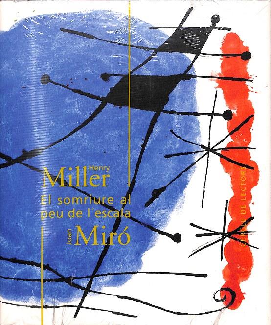 EL SOMRIURE AL PEU DE L' ESCALA  (CATALÁN) | 9788422679080 | H. MILLER; IL.J. MIRÓ; VERSIÓ J. OLIVER