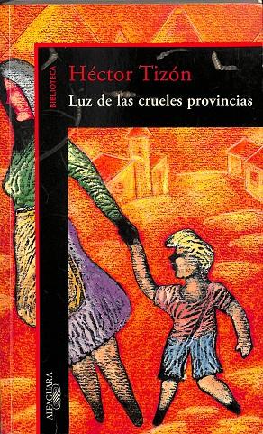 LUZ DE LAS CRUELES PROVINCIAS | HECTOR TIZÓN