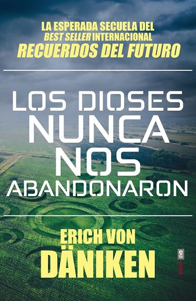 LOS DIOSES NUNCA NOS ABANDONARON | VON DÄNIKEN, ERICH