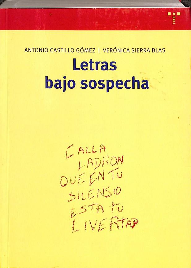 LETRAS BAJO SOSPECHA | CASTILLO GÓMEZ, ANTONIO/SIERRA BLAS, VERÓNICA