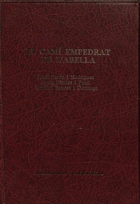 EL CAMÍ EMPEDRAT DE L`ABELLA (CATALÁN) | JORDI PARDO I RODRIGUEZ, ANNA PAMIES, MARIBEL PANOSA