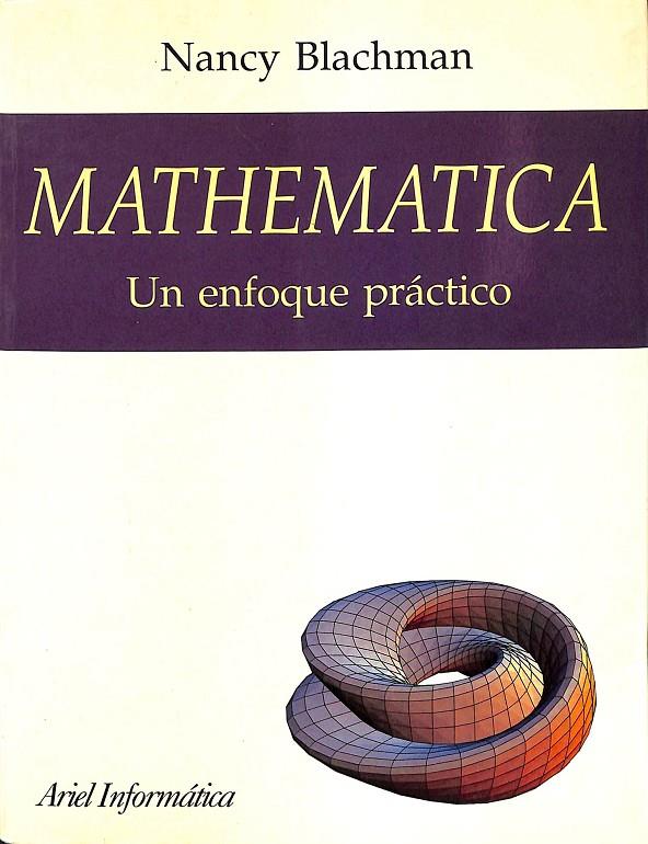 MATHEMATICA. UN ENFOQUE PRÁCTICONANCY BLACHMAN | NANCY BLACHMAN