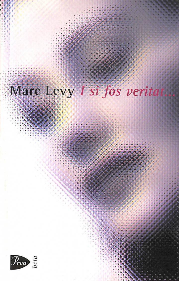 I SI FOS VERITAT... (CATALÁN) | 9788484370567 | MARC LEVY