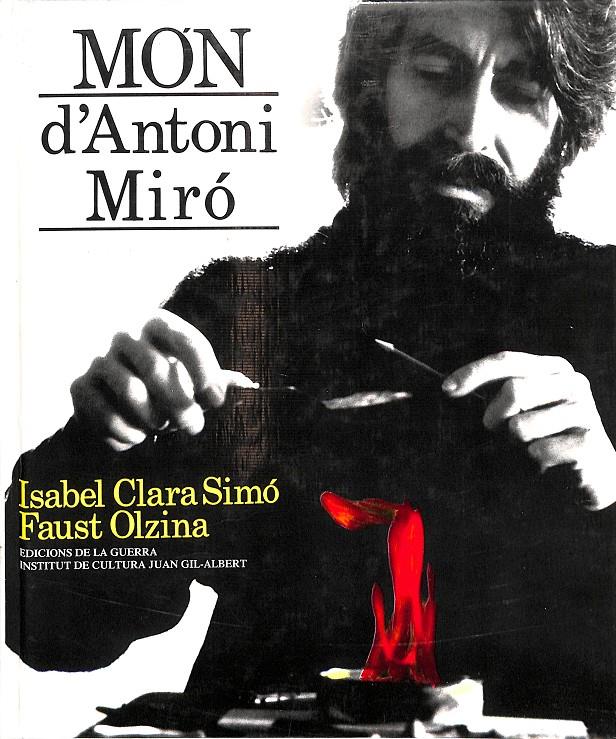 MÓN D'ANTONI MIRÓ (CATALÁN) COL·LECCIÓ MÓN D'ART | ISABEL CLARA SIMÍ/FAUST OLZINA