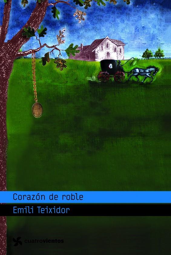CORAZÓN DE ROBLE | TEIXIDOR, EMILI