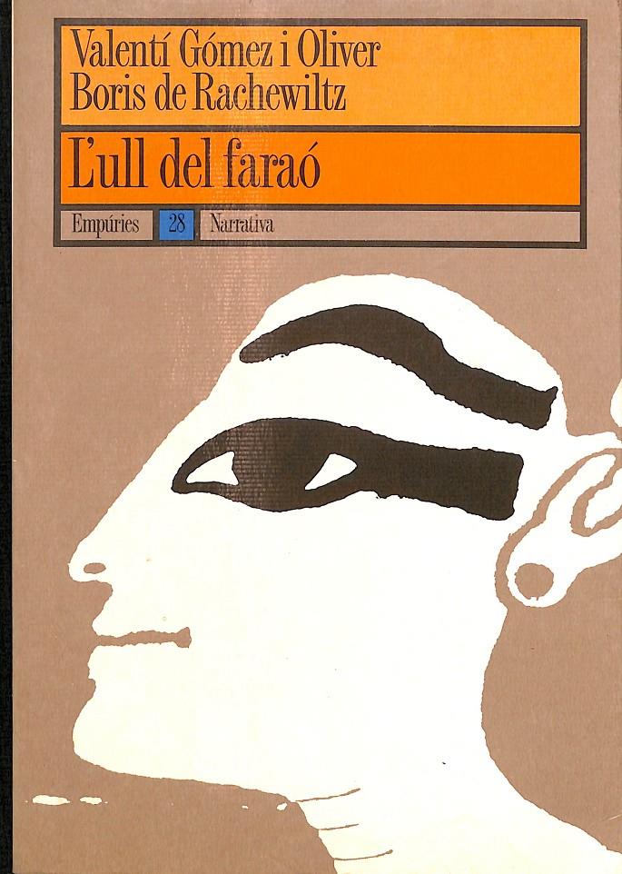 L'ULL DEL FARAÓ (CATALÁN) | 9788475963914 | DE RACHEWILTZ, BORIS / GÓMEZ I OLIVER, VALENTÍ