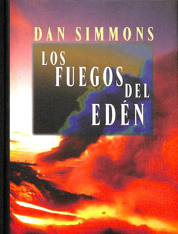 LOS FUEGOS DEL EDÉN  | 9788422663973 | DAN SIMMONS