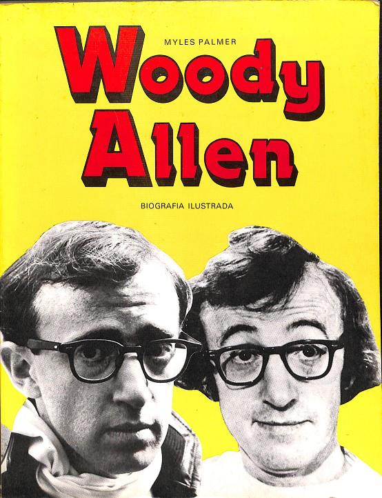 WOODY ALLEN BIOGRAFIA ILUSTRADA | MYLES PALMER