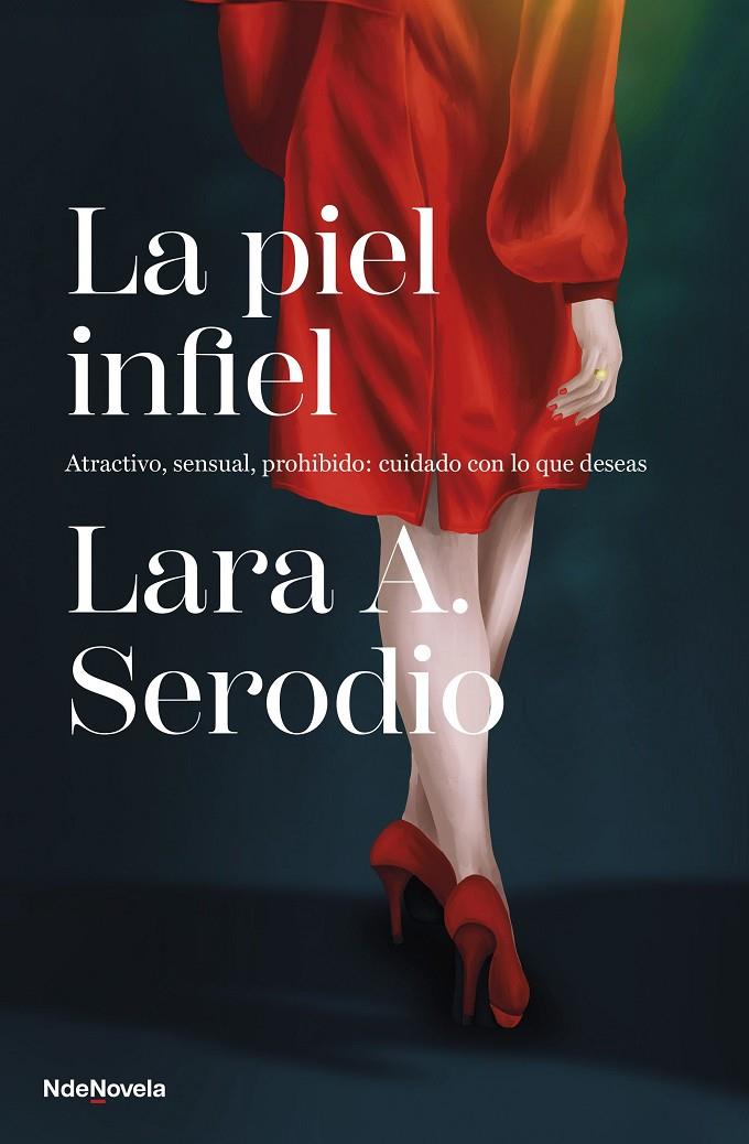 LA PIEL INFIEL | SERODIO, LARA A.