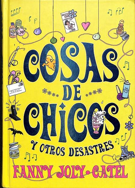 COSAS DE CHICOS Y OTROS DESASTRES  | FANNY JOLY / CATEL