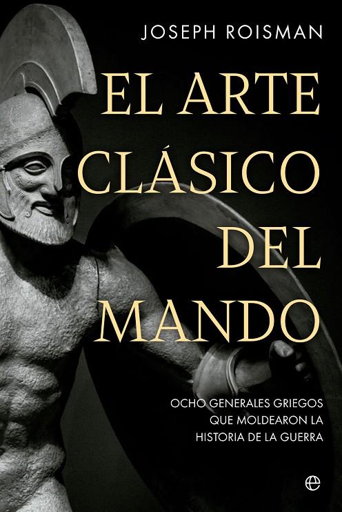 EL ARTE CLÁSICO DEL MANDO | ROISMAN, JOSEPH