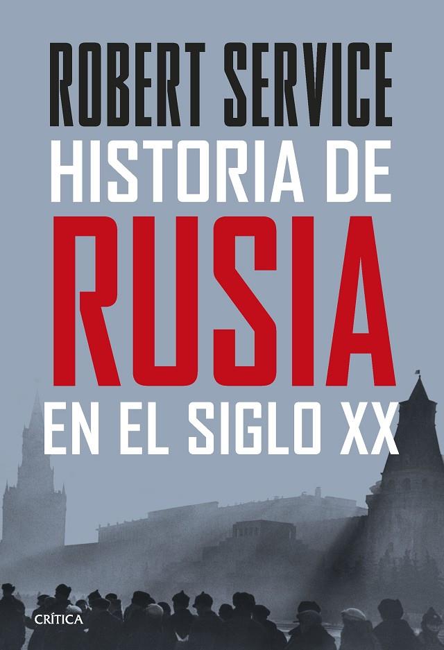 HISTORIA DE RUSIA EN EL SIGLO XX | SERVICE, ROBERT