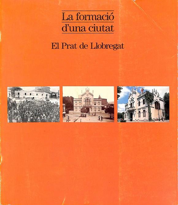 LA FORMACIÓ D'UNA CIUTAT - EL PRAT DE LLOBREGAT (CATALÁN) | MARGARIDA GÓMEZ I ANGLADA