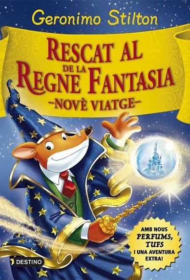 GERONIMO STILTON / RESCAT AL REGNE DE LA FANTASIA - NOVÉ VIATGE (CATALAN) | 9788416519033 | STILTON, GERONIMO