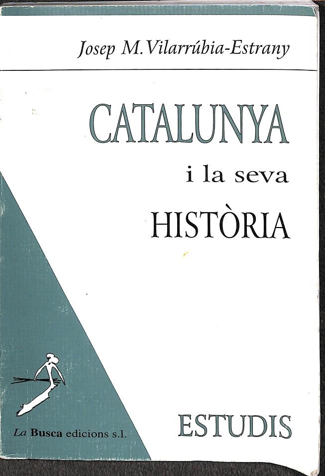 CATALUNYA I LA SEVA HISTÒRIA (CATALÁN) | JOSEP M. VILARRÚBIA-ESTRANY